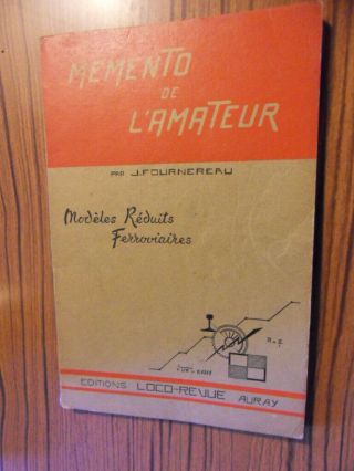 Loco Revue - Fournereau - Memento De L Amateur - 158 Pages - 1952