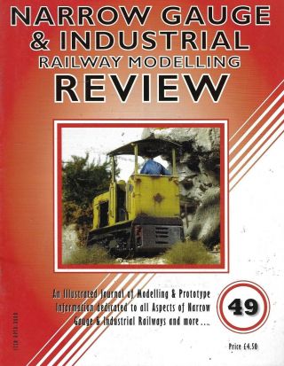 Narrow Gauge & Industrial Railway Modelling Review Volume 7 Issue 49