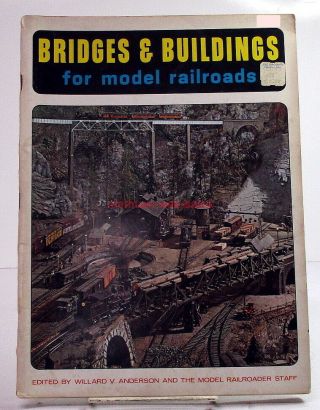 Kalmbach Book Bridges & Buildings For Model Railroads 1965 Willard V Anderson