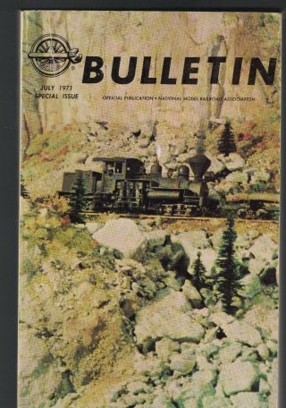 Nmra Bulletin - July 1971 - Special Issue National Model Railroad Association