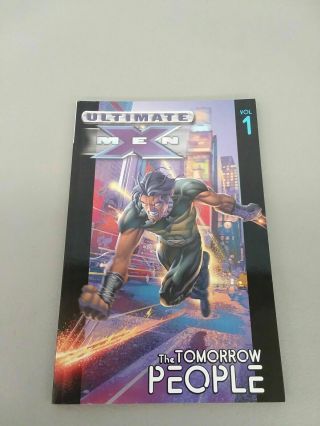 Ultimate X - Men The Tomorrow People Volume 1 Trade Paperback Graphic Novel