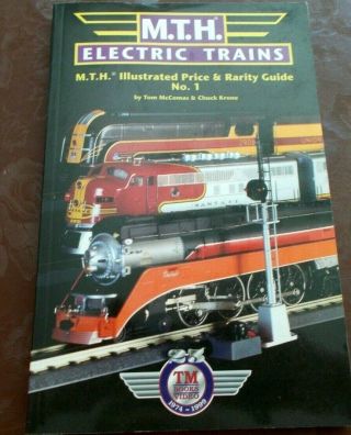 M.  T.  H Electric Trains 1999 Illustrated Prices & Rarity Guide No.  1 Mccormas/krone