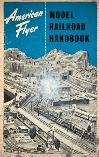 American Flyer Model Railroad Handbook By The A.  C.  Gilbert Co.  ©1952