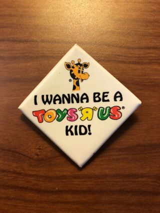 I Wanna Be A Toys R Us Kid Geoffrey Button Pin 1990 