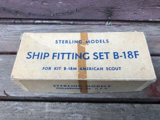 Vintage Sterling Models Ship Fitting Set B - 18f For B - 18m American Scout