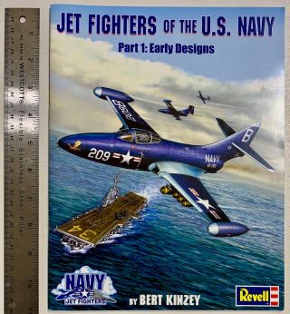 Jet Fighters Of U.  S.  Navy Pt 1: Early Designs Bert Kinzey & Revell 48 Pp