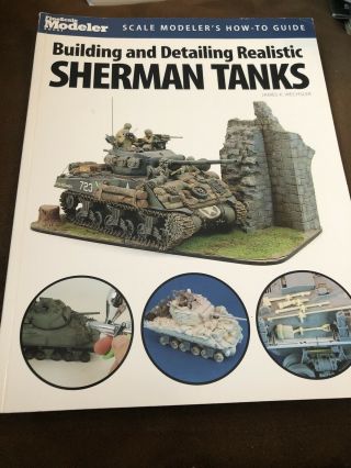 Kalmbach Modelling Book Building And Detailing Realistic Sherman Tanks