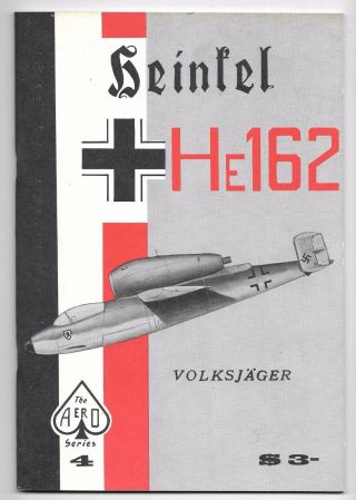 The Aero Series No.  4,  Heinkel,  He - 162 Softcover Reference,  1965