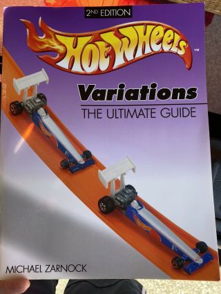 2nd Edition Hot Wheels Variations The Ultimate Guide