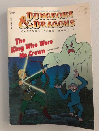 Dungeons & Dragons Cartoon Show Book 5 The King Who Wore No Crown D&d Tsr - Rare