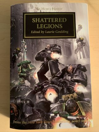 Shattered Legions - Horus Heresy Book 43 - Black Library Warhammer 40k Paperback