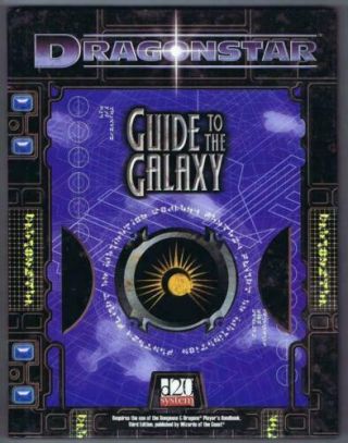 Dragonstar Rpg: Guide To The Galaxy D20 System