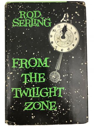 Rod Serling " From The Twilight Zone " 1962 Vintage Hard Cover Book Club Photo Dj