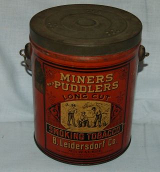 Antique Miners And Puddlers Smoking Tobacco Tin Pail.  B.  Leidersdorf Milwaukee