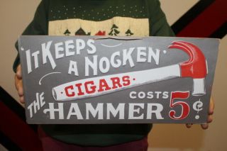 Rare Vintage C.  1910 The Hammer 5c Cigar Tobacco Gas Oil 14 " Embossed Sign