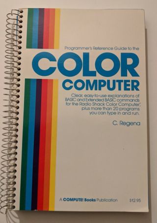 Programmer’s Reference Guide To The Color Computer By C Regena Compute