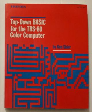 Byte Top - Down Basic For The Trs - 80 Color Computer By Ken Skier