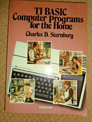 Ti Basic Computer Programs For The Home Texas Instruments By Sternberg Financial