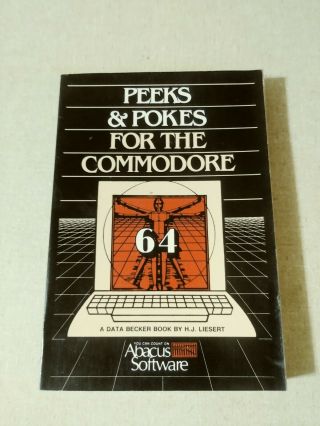 Peeks And Poke For The Commodore By H.  J.  Liesert