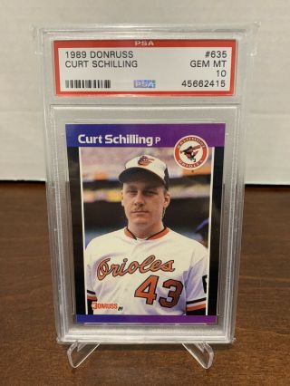 Curt Schilling 1989 Donruss Rookie Card Rc 635 - Psa 10 Gem - Orioles