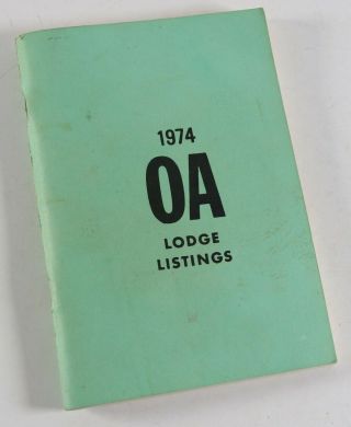 Vintage 1974 Order Of The Arrow Oa Lodge Listings Book Boy Scout Of America Bsa
