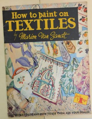 Vintage How To Paint On Textiles Art Book Marion Van Zandt Walter Foster Euc