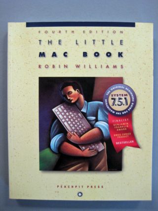 Vintage Little Mac Book 4th Ed 1995 Robin Williams Os 7 Thru 7.  5.  1 680xx,  Ppc