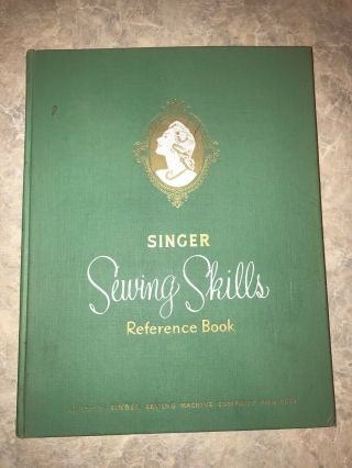 Vintage 1955 Edition Singer Sewing Machine Skills Reference Hardcover Book
