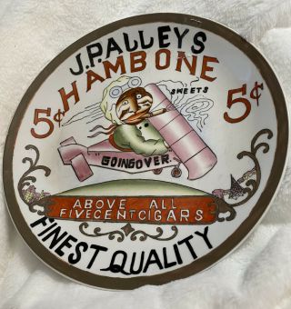 Buffalo Pottery 1911 J.  P.  Alleys Hambone Cigar Advertising Plate Vintage