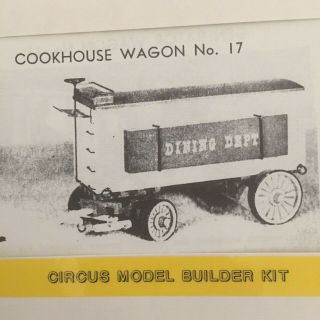 Circus Model Kit - Vintage Wardie Jay Cookhouse Wagon - 1/4 " Scale