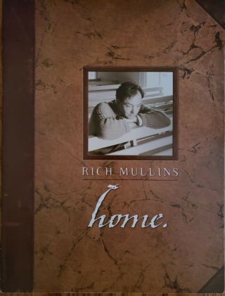The Writings Of Rich Mullins: Home 1998 Vintage And