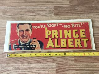 Prince Albert Tobacco Sign Vintage Cardboard Advertising “you’re Right No Bite”