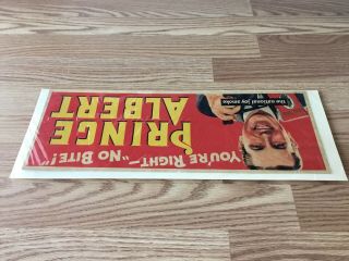 Prince Albert Tobacco Sign Vintage Cardboard Advertising “You’re Right No Bite” 3