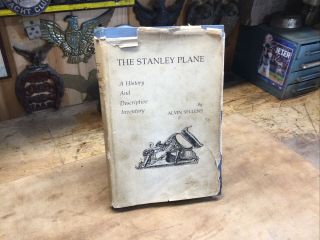 Vintage The Stanley Plane A History & Descriptive Inventory By Alvin Sellens
