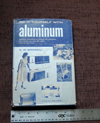 Vtg Do It Yourself With Aluminum G W Birdsall Hb 1955