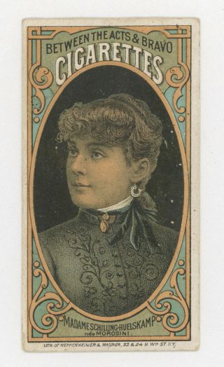 1880 - 92 N - 342 Between The Acts Madame Schilling - Huelskamp Tobacco Card