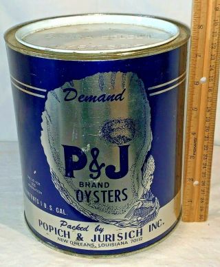 Antique P&j Oyster Tin Litho 1gal Can Popich Jurisich Orleans La Seafood