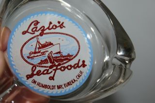 Vintage Glass Advertising Ashtray Lazio ' s Seafood Restaurant Eureka Ca Humboldt 2