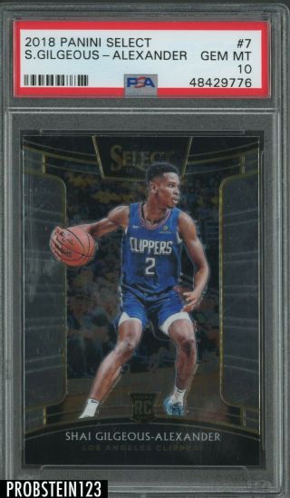 2018 - 19 Panini Select 7 Shai Gilgeous - Alexander Clippers Rc Rookie Psa 10