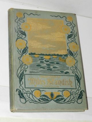 Vintage Hc Book 1899 Courtship Of Miles Standish Longfellow