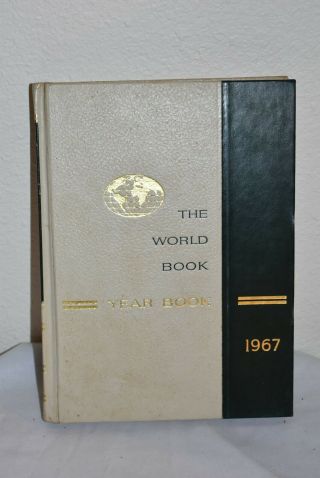 Vintage 1967 The World Book Encyclopedia Yearbook Hb Edition Book