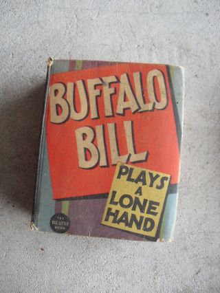 Vintage 1936 Big Little Book - Buffalo Bill Plays A Lone Hand