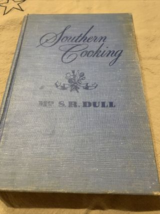 Vintage Southern Cooking By Mrs.  S R Dull 1941 - Hardcover