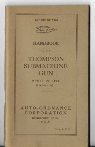Vintage 1940 Edition Handbook Of The Thompson Submachine Gun Model Of 1928