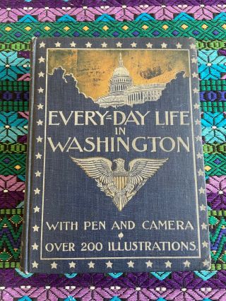 Vintage 1900 Every Day Life In Washington Dc Charles Pepper With 200 Photos