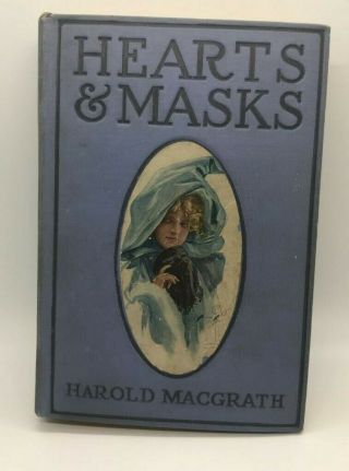 Antique Vintage 1905 " Hearts And Masks " By Harold Macgrath Illustrated Hc Book
