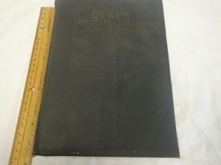 Dykes Aircraft Engine Instructor Book Vintage 1930 - 425 Pages