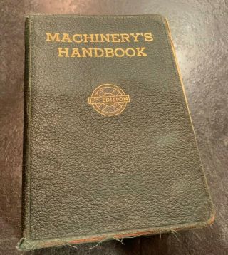 Machinery’s Handbook - 11th Edition - 1943 - Rare Vintage - Industrial Press Ny
