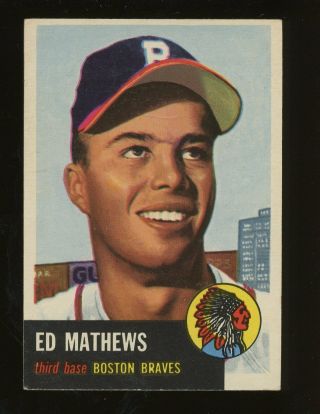 1953 Topps 374 Ed Eddie Mathews Boston Braves Hof High