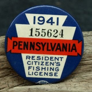 Vintage 1941 Pa Pennsylvania Resident Fishing License Button Pin Back (j3)